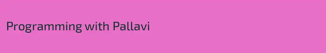 Programming with Pallavi